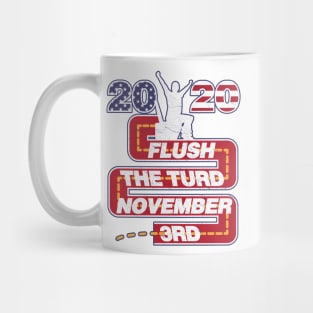 Flush The Turd November 3rd Mug